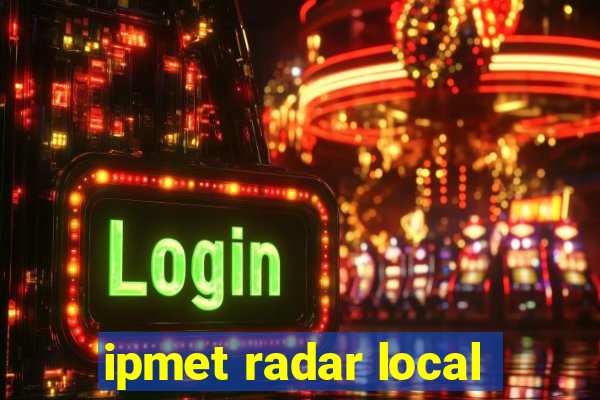 ipmet radar local